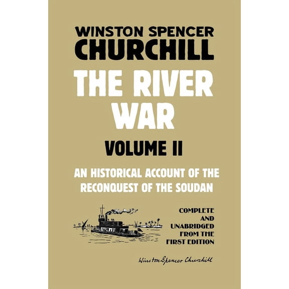 The River War Volume 2: An Historical Account of the Reconquest of the Soudan, (Paperback)