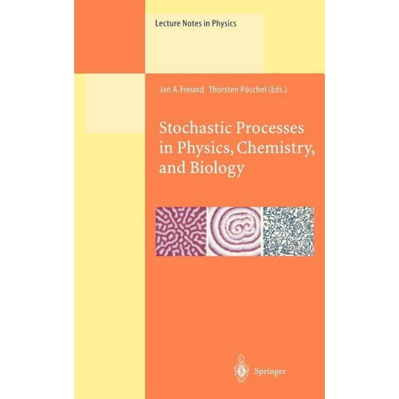 Lecture Notes in Physics Stochastic Processes in Physics, Chemistry, and Biology, Book 557, (Hardcover)