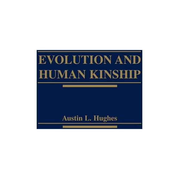 Evolution and Human Kinship, (Hardcover)