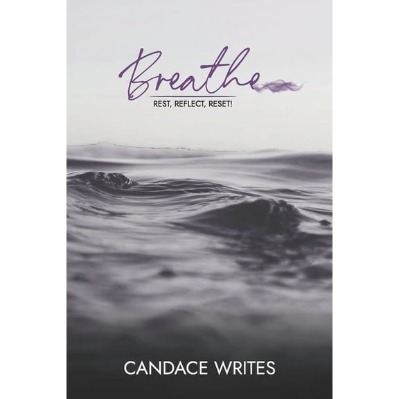 Breathe: Rest, Reflect, Reset! (Paperback)