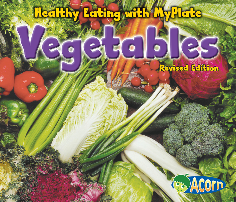 Healthy Eating with MyPlate Vegetables (Paperback)