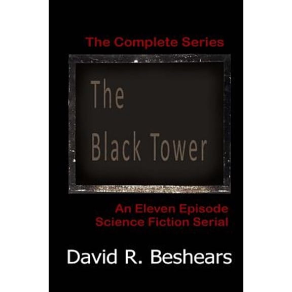 Pre-Owned The Black Tower: The Complete Series (Paperback) by David R Beshears