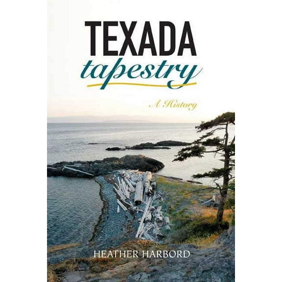 Texada Tapestry : A History (Paperback)