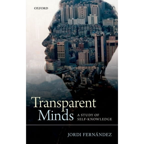 Transparent Minds: A Study of Self-Knowledge, (Hardcover)