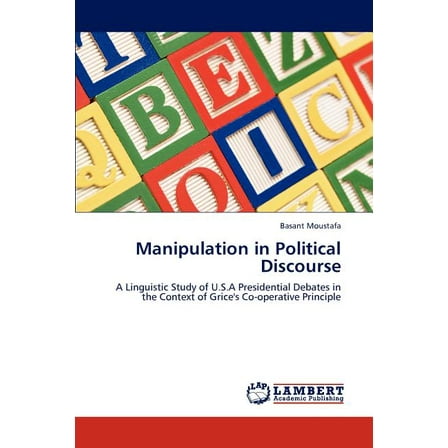 Manipulation in Political Discourse (Paperback)