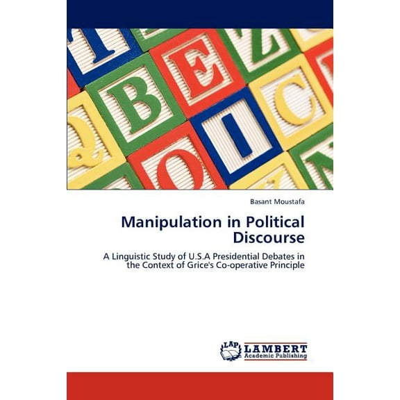 Manipulation in Political Discourse (Paperback)