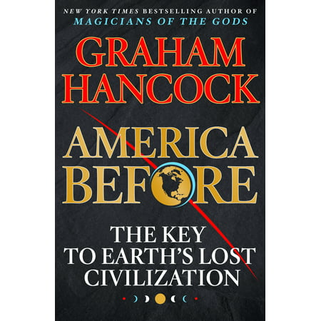 America Before : The Key to Earth's Lost