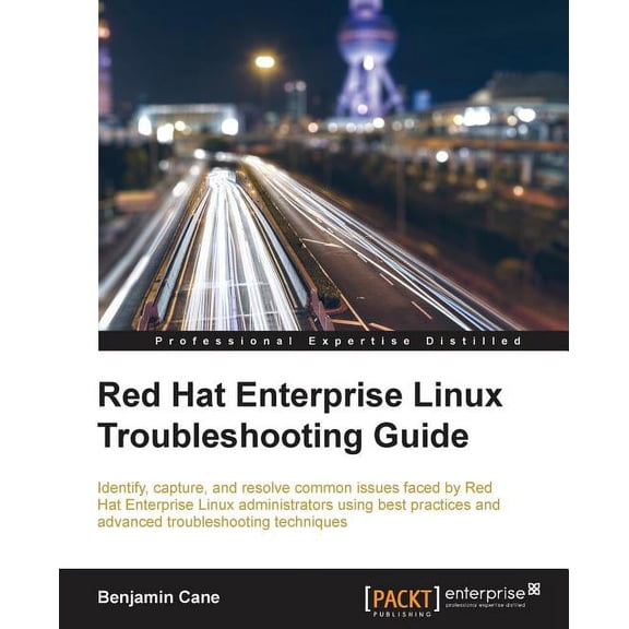 Red Hat Enterprise Linux Troubleshooting Guide, (Paperback)