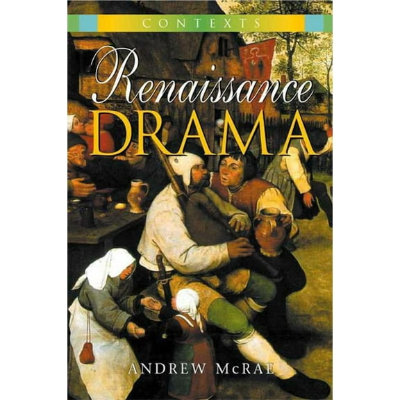 Contexts Renaissance Drama, (Paperback)