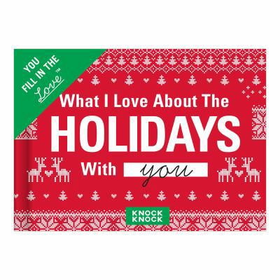 Pre-Owned Knock Knock What I Love About Spending the Holidays with You Fill in the Love Journal (Hardcover) 1601069111 9781601069115