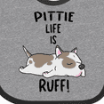 thumbnail image 4 of Inktastic Pittie Life is Ruff Spotted Pit Bull Boys or Girls Baby Bib, 4 of 4