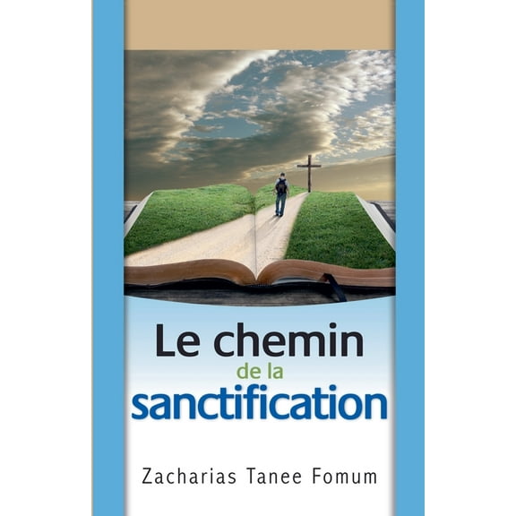 Le Chemin Chrétien Le Chemin de la Sanctification, Book 4, (Paperback)