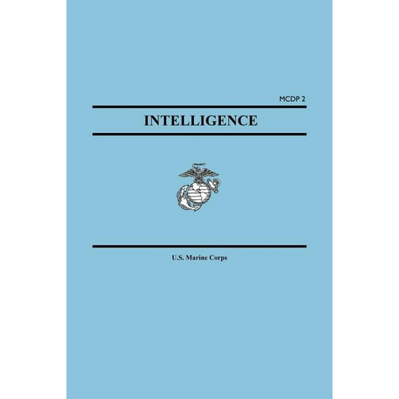 Intelligence (Marine Corps Doctrinal Publication McDp 2), (Paperback)