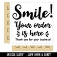 thumbnail image 2 of Smile Your Order is Here Cute for Businesses Square Rubber Stamp Stamping Scrapbooking Crafting - Large 2.75in, 2 of 7