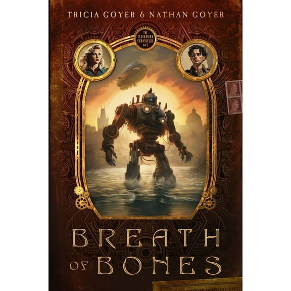 Clockwork Chronicles Breath of Bones: Volume 1, (Paperback)
