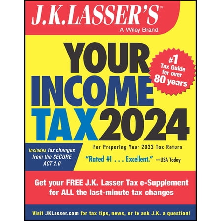 J.K. Lasser J.K. Lasser's Your Income Tax 2024: For Preparing Your 2023 Tax Return, (Paperback)