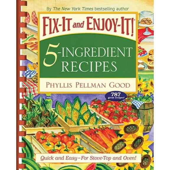 Pre-Owned Fix-It and Enjoy-It 5-Ingredient Recipes: Quick and Easy--For Stove-Top and Oven! (Paperback) 1561486280 9781561486281