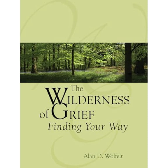 Pre-Owned The Wilderness of Grief: Finding Your Way (Hardcover) 1879651521 9781879651524