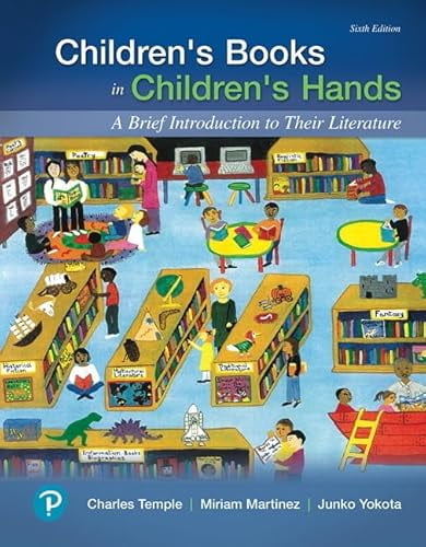 Pre-Owned Children's Books in Children's Hands: A Brief Introduction to Their Literature (6th Edition) (What's New in Literacy)