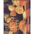 thumbnail image 1 of Pre-Owned Leaven for Our Lives: Conversations about Bread, Companionship, and Faith - With Recipes (Paperback) 156101205X 9781561012053, 1 of 2