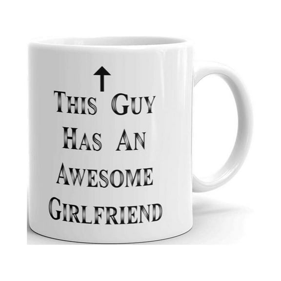 This Guy Has An Awesome Girlfriend, Boyfriend Christmas Birthday Valentines Anniversary Coffee Tea Ceramic Mug Office Work Cup Gift 11 oz