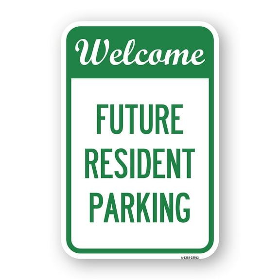 SignMission A-1824-23012 18 x 24 in. Aluminum Sign - Reserved Parking Sign Welcome - Future Resident Parking