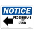 thumbnail image 1 of SignMission OS-NS-A-1218-L-17169 Panneau de Signalisation OSHA 12 x 18 Po - les Piétons Utilisent la Porte, 1 of 1