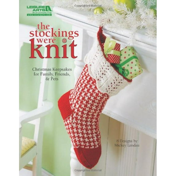 Pre-Owned The Stockings Were Knit (Leisure Arts #4962) (Paperback) 1574863959 9781574863956