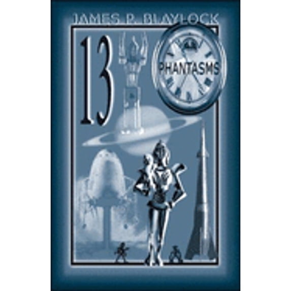 Thirteen Phantasms and Other Stories (Paperback)
