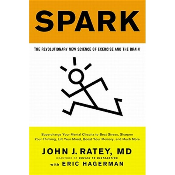 Pre-Owned Spark: The Revolutionary New Science of Exercise and the Brain (Paperback) 0316113514 9780316113519