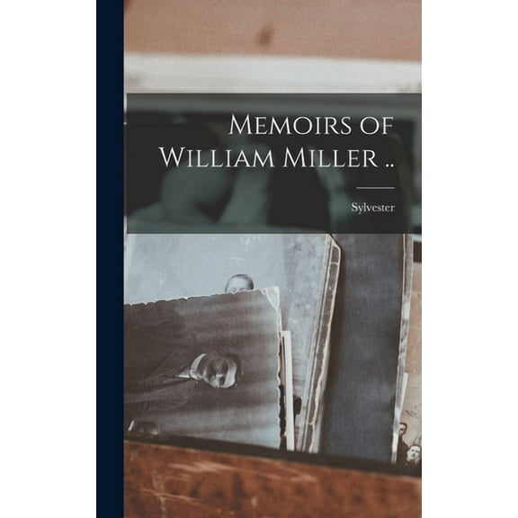 Memoirs of William Miller .. (Hardcover)