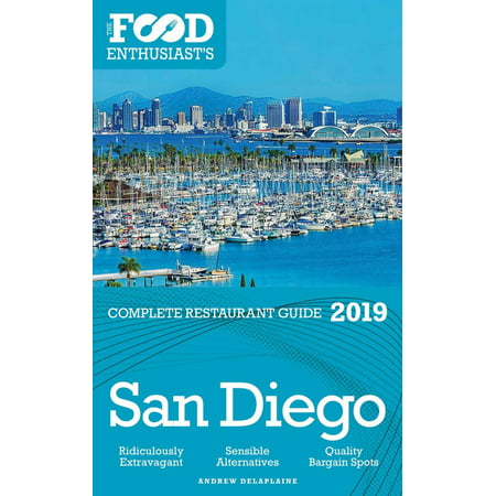 San Diego - 2019 - eBook (Best Restaurants San Diego 2019)