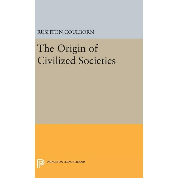 Princeton Legacy Library Origin of Civilized Societies, Book 2278, (Hardcover)
