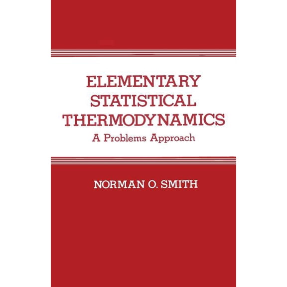 Elementary Statistical Thermodynamics: A Problems Approach, (Paperback)