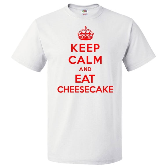 Keep Calm and Eat Cheesecake T shirt Funny Tee Gift