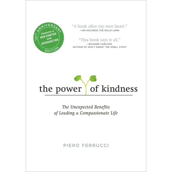 Pre-Owned The Power of Kindness: The Unexpected Benefits of Leading a Compassionate Life (Paperback) 0143129279 9780143129271