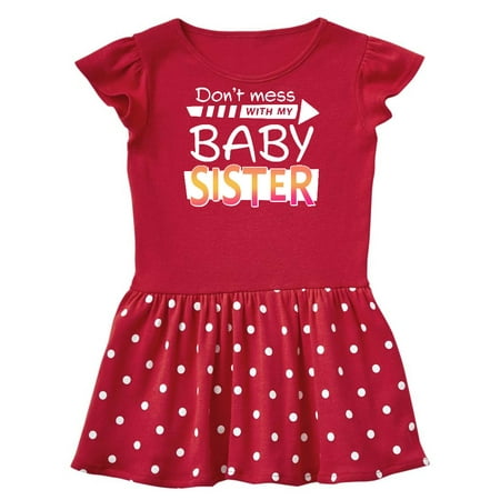 

Inktastic Don t Mess with my Baby Sister Gift Baby Girl Dress