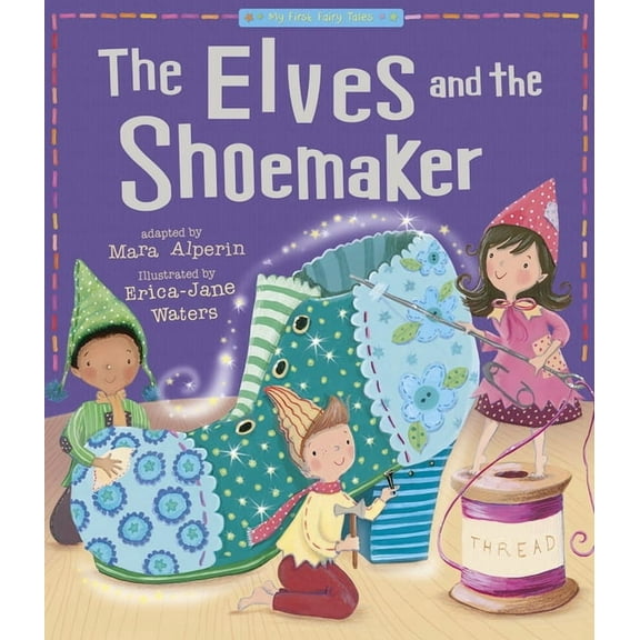 My First Fairy Tales The Elves and the Shoemaker, (Paperback)