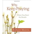 thumbnail image 2 of Why Keep Praying?: When You Don't See Results (Hardcover), 2 of 2
