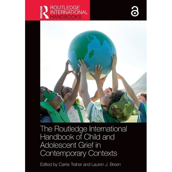 Routledge International Handbooks The Routledge International Handbook of Child and Adolescent Grief in Contemporary Contexts, (Paperback)