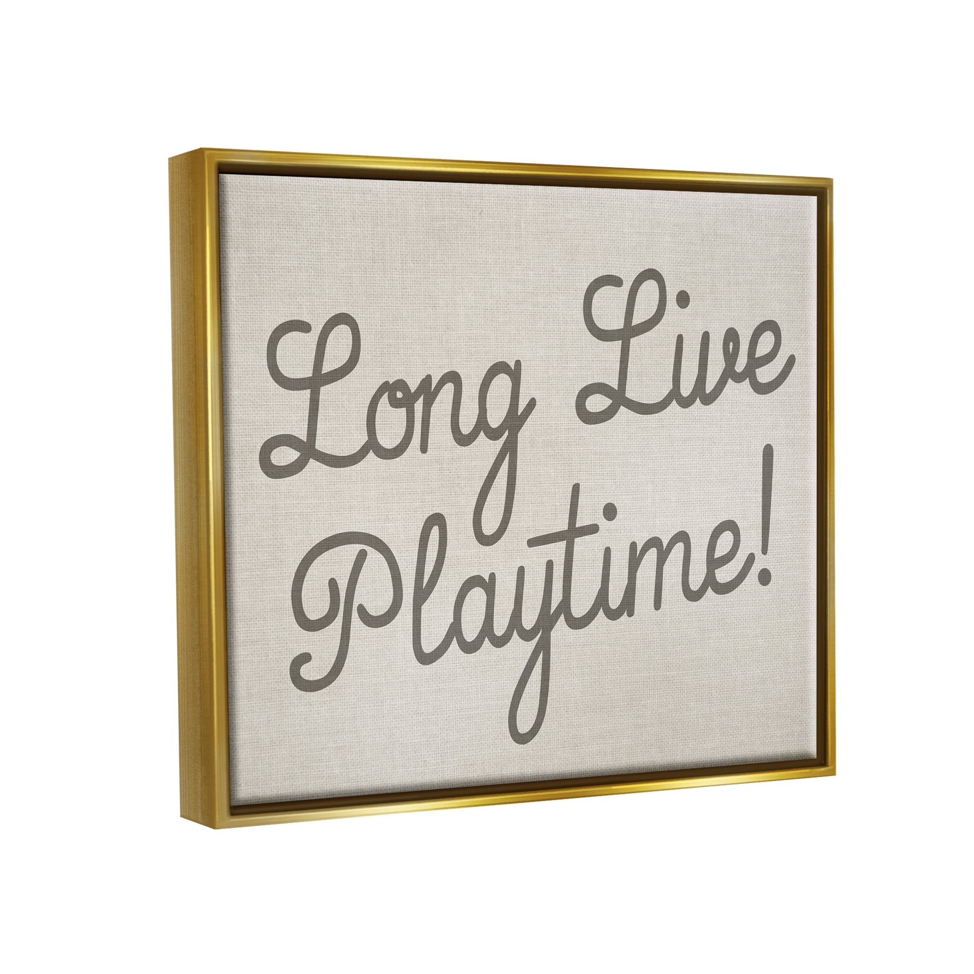 Stupell Industries Long Live Playtime Inspirational Painting Gold Floater Framed Canvas Art Print Wall Art, 21 x 17