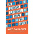 thumbnail image 2 of 50 Things Liberals Love to Hate, 2 of 3