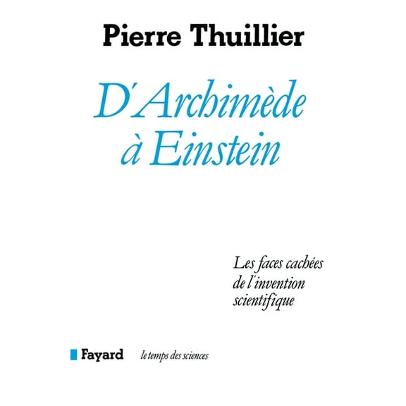 D'ArchimÃ¨de Ã  Einstein, (Paperback)