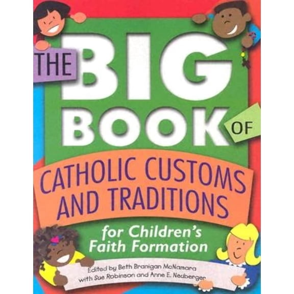 Pre-Owned The Big Book of Catholic Customs and Traditions: For Children's Faith Formation (Paperback) 1931709440 9781931709446