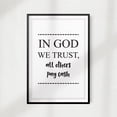 thumbnail image 2 of In God We Trust, All Others Pay Cash 11 x 14 UNFRAMED Print Funny Quote Wall Art, 2 of 2