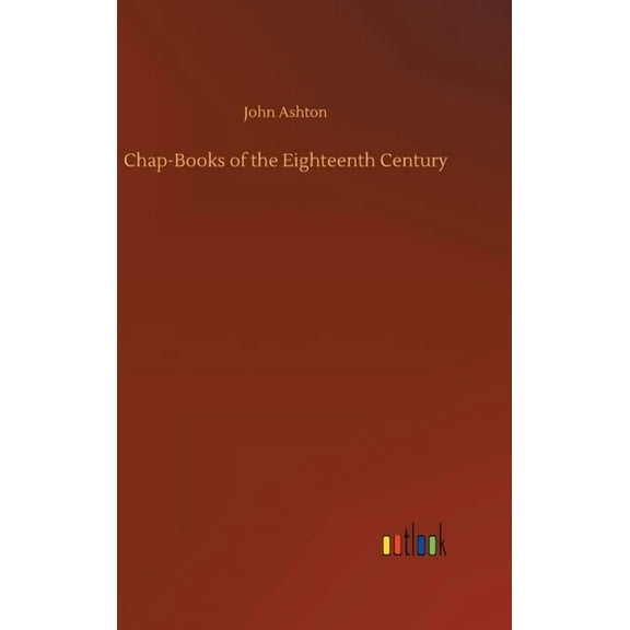 Chap-Books of the Eighteenth Century (Hardcover)