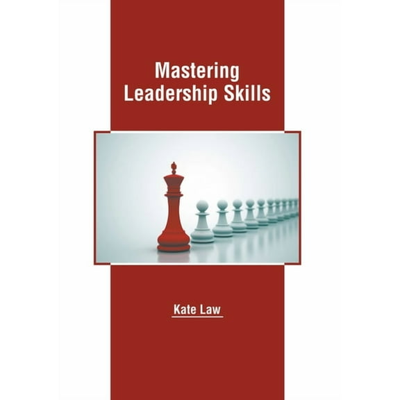 Mastering Leadership Skills, (Hardcover)