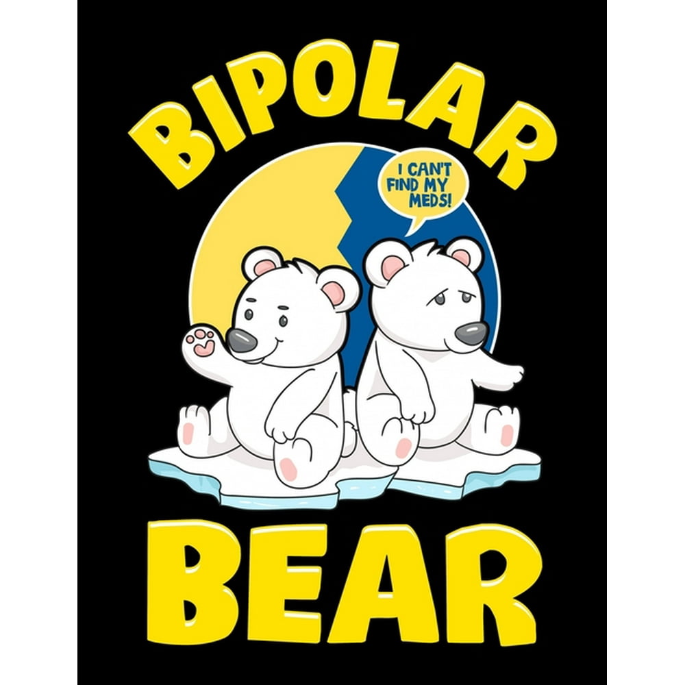 Bipolar Bear Bipolar Bear Polar Bear Emotional Polarity Blank Sketchbook To Draw And Paint 110