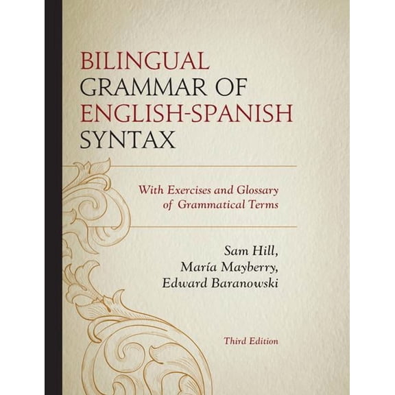 Bilingual Grammar of English-Spanish Syntax: With Exercises and a Glossary of Grammatical Terms, (Hardcover)