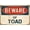COLOR 461, variant on Beware Of Toad 8” x 12” Vintage Aluminum Retro Metal Sign VS416